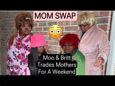 Mom Swap pt. 1 .